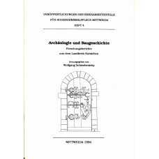 Heft 4: Archäologie und Baugeschichte. Forschungsberichte aus dem Landkreis Hainichen